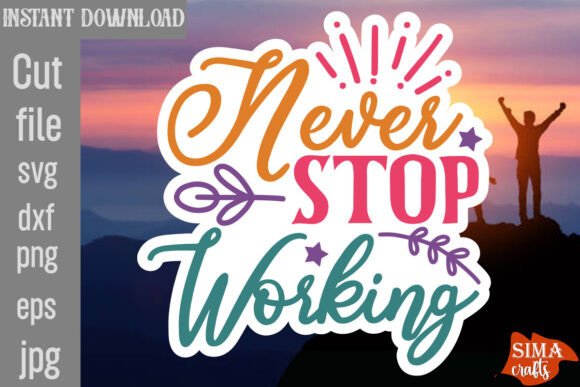 Never Stop Working SVG: A Designer's Review