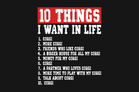 Review: 10 Things I Want in Life Corgi PNG SVG