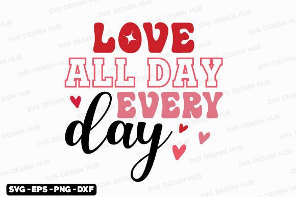 Review: Love All Day Every Day Valentine's SVG for Embroidery