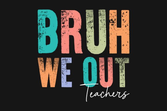 Reviewing Bruh We Out Teachers PNG SVG Sublimation